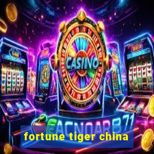 fortune tiger china